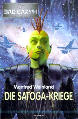 [Bad Earth HC 05] • Die SATOGA-Kriege